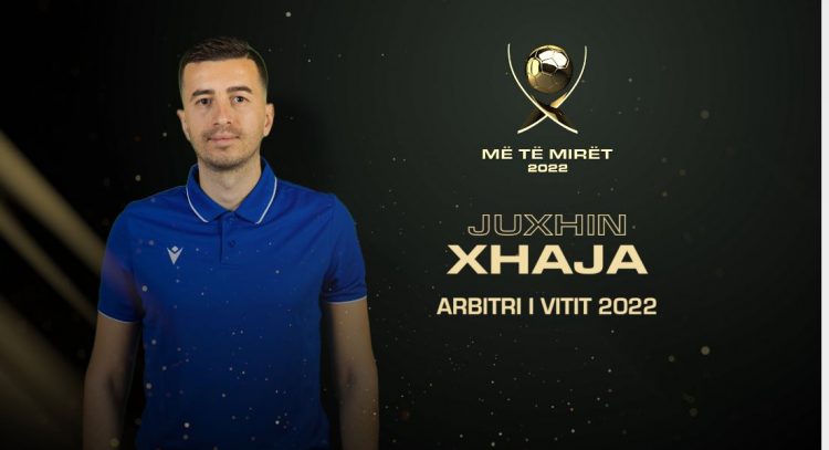Juxhin Xhaja vlerësohet me çmimin “Arbitri i vitit 2022”