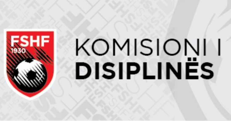 Dënime për të gjithë! Komisioni i Disiplinës nuk kursen askënd
