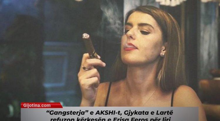 “Gangsterja” e AKSHI-t, Gjykata e Lartë refuzon kërkesën e Erisa Feros për liri