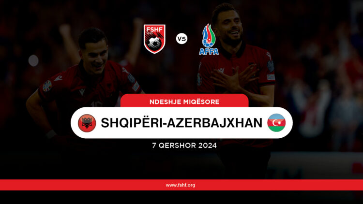 Shqipëria luan miqësoren e fundit para Euro 2024 me Azerbajxhanin