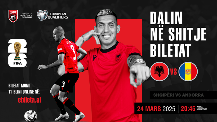 Kupa e Botës 2026/ Dalin në shitje biletat e ndeshjes Shqipëri – Andorra
