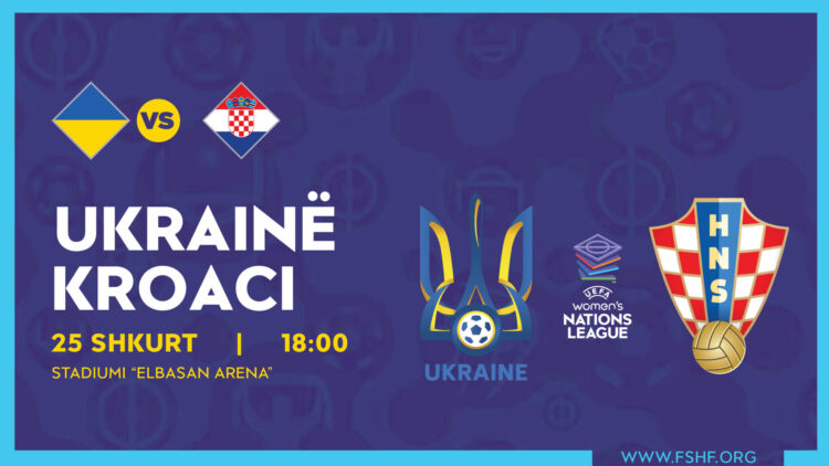 Nations League për vajza/ FSHF, mikpritëse dhe organizatore e ndeshjes Ukrainë – Kroaci