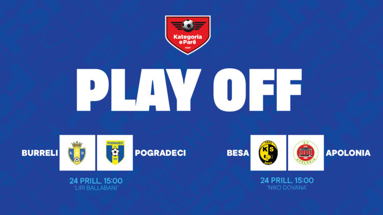 Kategoria e Parë/ Nesër luhen ndeshjet play-off, sfidat play-out luhen të shtunën e të dielën