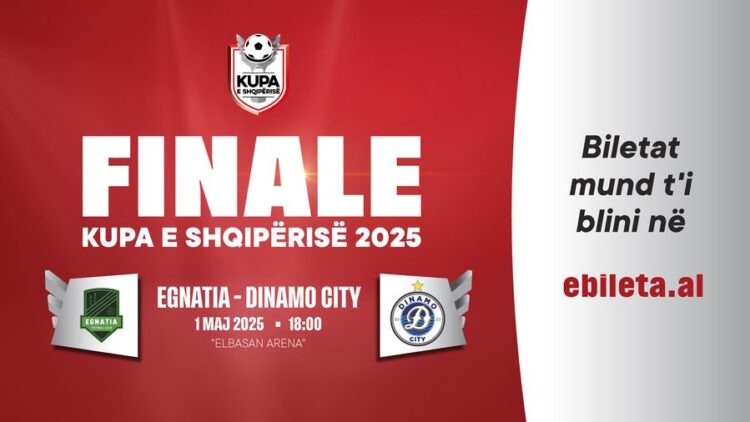 Dinamo synon Kupën pas dy dekadash dhe Egnatia për të 3-tën radhas, dalin në shitje biletat e finales