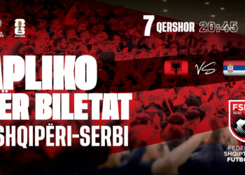 Botërori 2026/ Hapet procesi i aplikimit për rezervimin e biletave për ndeshjen Shqipëri – Serbi