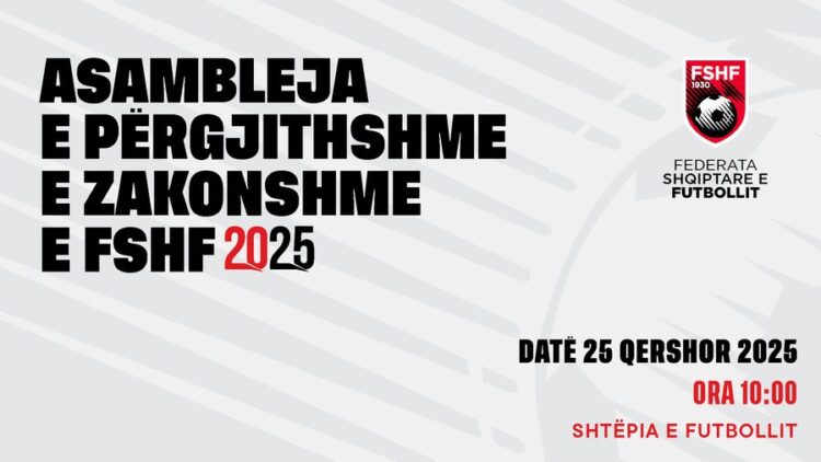 Asambleja e Përgjithshme e Zakonshme e FSHF-së mblidhet të mërkurën, më 25 qershor