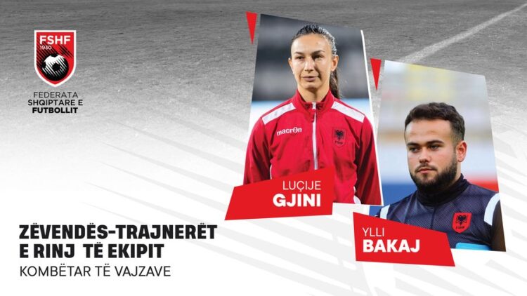 Ndryshime në stafin e ekipit kombëtar A të vajzave, Luçije Gjini dhe Ylli Bakaj emërohen zëvendës-trajnerët e rinj
