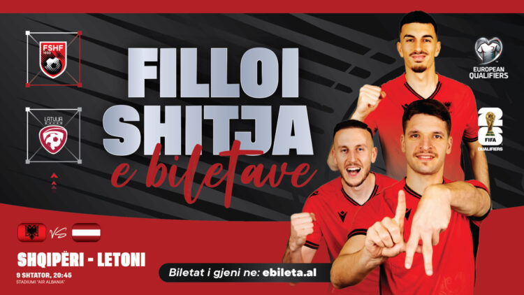 Botërori 2026/ Dalin në shitje biletat e ndeshjes Shqipëri – Letoni