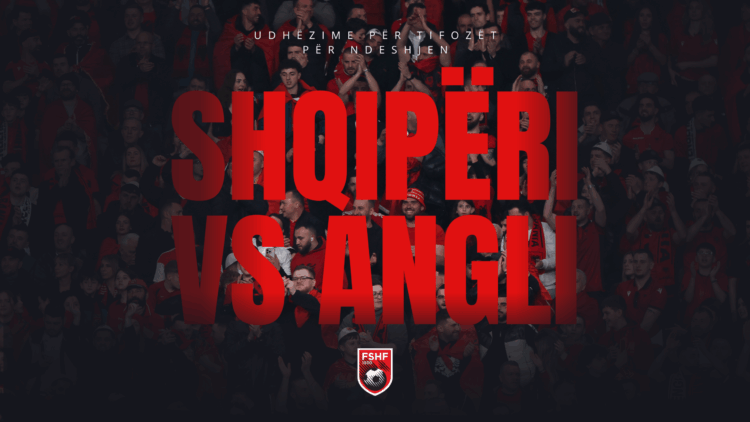 Ndeshja Shqipëri – Angli në “Air Albania”, FSHF dhe Policia udhëzojnë tifozët për sfidën e 16 nëntorit