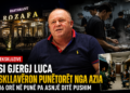 Si Gjergj Luca skllavëron punëtorët nga Azia, 16 orë në punë pa asnjë ditë pushim