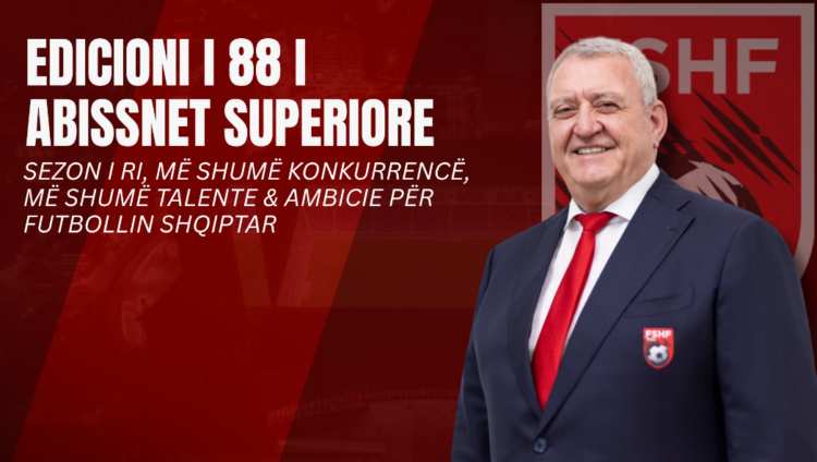 Edicioni i 88-të i Superiores/ Duka: Më shumë konkurrencë, më shumë talente dhe ambicie për futbollin shqiptar!