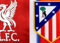 Liverpool-Atletico/ Publikohen formacionet zyrtare, Barcola për herë të parë titullar me anglezët