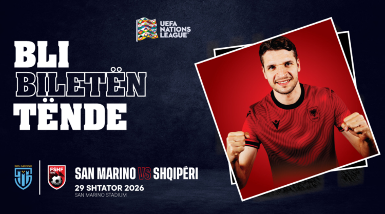 Liga e Kombeve/ San Marino-Shqipëri, dalin në shitje biletat për tifozët shqiptarë